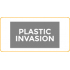 Plastic Invasion