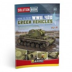 Solution Book #37 - How to Paint WWII 4BO Green Vehicles
