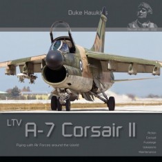 Aircraft in Detail: A-7 Corsair II flying with Air Forces around the World (148 pages, English)