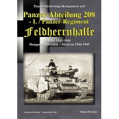 Panzer-Abteilung 208 - I. Panzer Regiment FELDHERRNHALLE (English, 232 pages, hardcover)