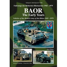 British Vehicles Special Vol.3 BAoR - The Early Years: Rhine 1945-79