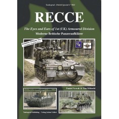 British Vehicles Special Vol.11 RECCE: The Eyes and Ears of 1st (UK) Armoured Division