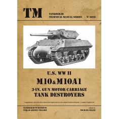 WWII Vehicles Technical Manual Vol.28 US M10 and M10A1 Tank Destroyers (English, 48 pages)