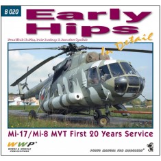 Mi-17 Early Hips in Detail - Mi-17/Mi-8MT First 20 Years Service