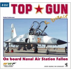 TOPGUN in Detail - On Board Naval Air Station Fallon (120 pages)