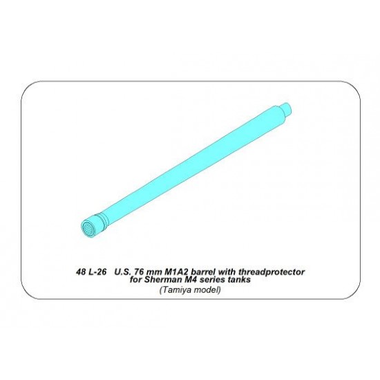 1/48 US 76mm M1A2 Barrel with Thread Protector for Sherman M4 for Tamiya kit 1/48 US 76mm M1A2 Barrel with Thread Protector for Sherman M4 for Tamiya kit