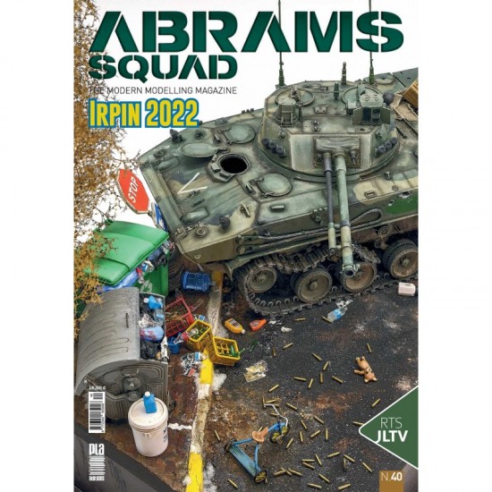 The Modern Modelling Magazine - Abrams Squad Vol.40 Irpin 2022 (96 pages) The Modern Modelling Magazine - Abrams Squad Vol.40 Irpin 2022 (96 pages)