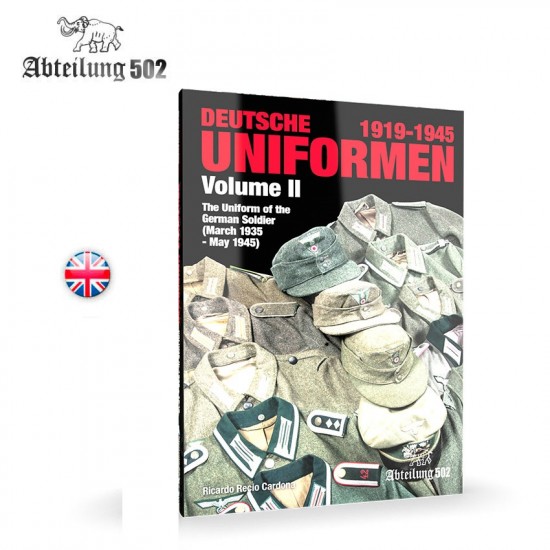 Deutsche Uniformen 1919-45 Vol.2 (English, 256 pages) Deutsche Uniformen 1919-45 Vol.2 (English, 256 pages)