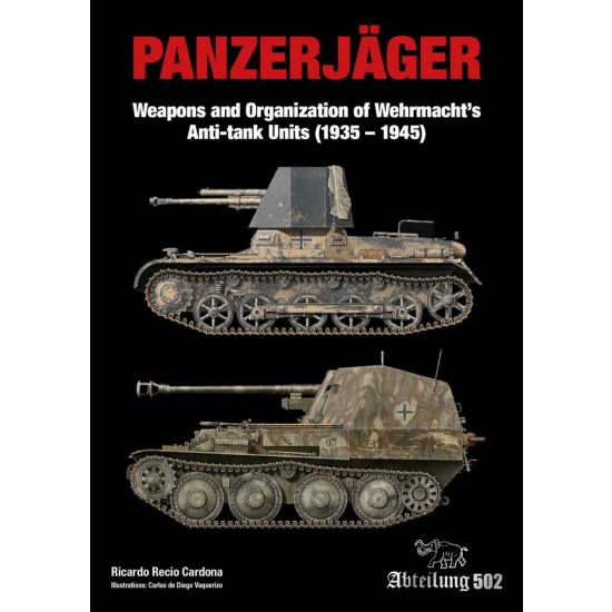 Panzerjager Weapons and Organization of Wehrmachts Anti-Tank Units 1935-1945 (English) Panzerjager Weapons and Organization of Wehrmachts Anti-Tank Units 1935-1945 (English)