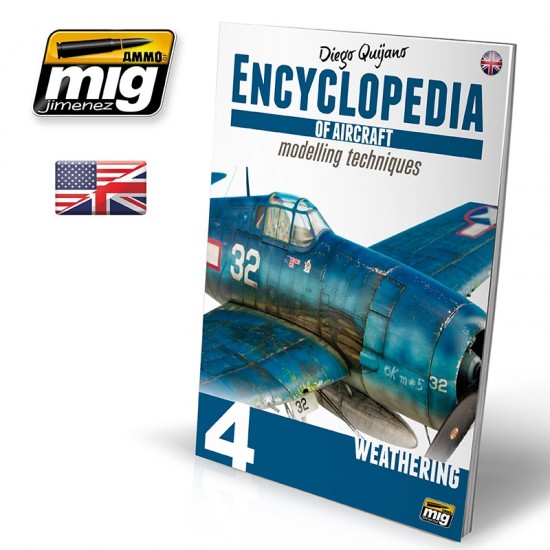 Encyclopedia of Aircraft Modelling Techniques - Vol.4: Weathering Encyclopedia of Aircraft Modelling Techniques - Vol.4: Weathering