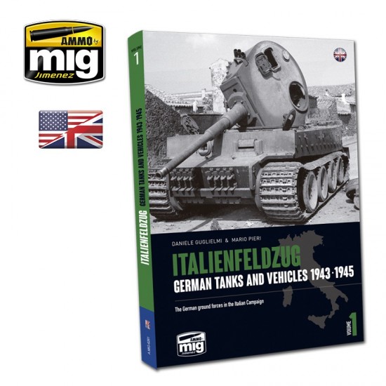 Italenfelzug: German Tanks & Vehicles 1943-1945 Vol.1 (English, 250 pages) Italenfelzug: German Tanks & Vehicles 1943-1945 Vol.1 (English, 250 pages)