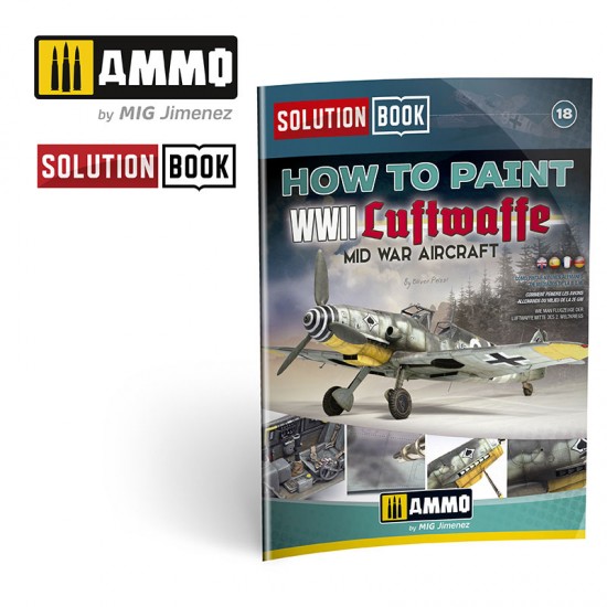 Solution Book - How to Paint WWII Luftwaffe Mid War Aircraft Solution Book - How to Paint WWII Luftwaffe Mid War Aircraft
