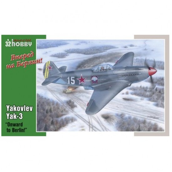 1/32 Yakovlev Yak-3, Onward to Berlin 1/32 Yakovlev Yak-3, Onward to Berlin