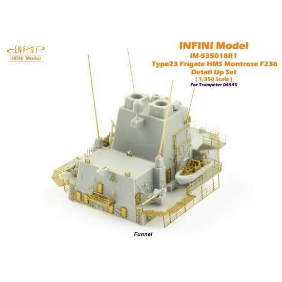 1/350 HMS Montrose Type 23 Detail-up Set for Trumpeter kit #04545 1/350 HMS Montrose Type 23 Detail-up Set for Trumpeter kit #04545
