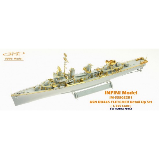 1/350 US Navy DD445 Fletcher Detail-Up Set for Tamiya kit #78012 1/350 US Navy DD445 Fletcher Detail-Up Set for Tamiya kit #78012