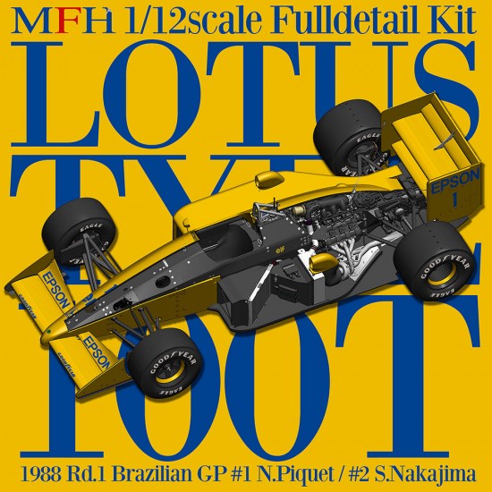 1/12 LOTUS TYPE 100T 1988 Rd.1 Brazilian GP #1 N.Piquet / #2 S.Nakajima 1/12 LOTUS TYPE 100T 1988 Rd.1 Brazilian GP #1 N.Piquet / #2 S.Nakajima