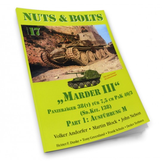 Nuts & Bolts Vol.17 - Sdkfz.138 7.5cm Pak40/3 Marder III Part.1 Ausfuhrung M (128 pages) Nuts & Bolts Vol.17 - Sdkfz.138 7.5cm Pak40/3 Marder III Part.1 Ausfuhrung M (128 pages)