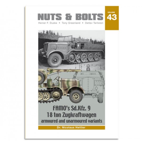 Nuts & Bolts Vol.43 - Famos SdKfz. 9 18 ton Zugkraftwagen (English, 232 pages) Nuts & Bolts Vol.43 - Famos SdKfz. 9 18 ton Zugkraftwagen (English, 232 pages)