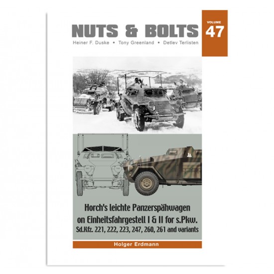 Nuts & Bolts Vol.47 Horchs leichte Panzerspahwagen on Einheitsfahrgestell I & II Nuts & Bolts Vol.47 Horchs leichte Panzerspahwagen on Einheitsfahrgestell I & II