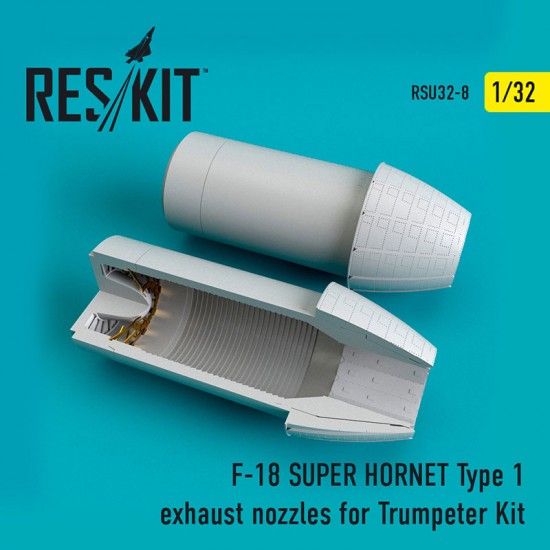 1/32 McDonnell Douglas F/A-18 (E/G) Super Hornet Type 1 Exhaust Nozzles for Trumpeter Kit 1/32 McDonnell Douglas F/A-18 (E/G) Super Hornet Type 1 Exhaust Nozzles for Trumpeter Kit