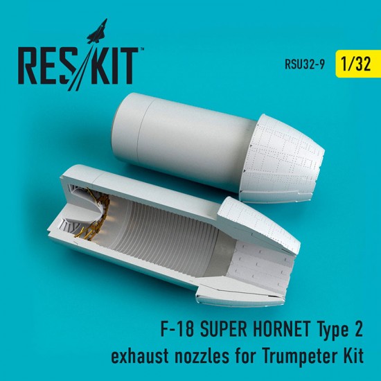1/32 McDonnell Douglas F/A-18 (E/G) Super Hornet Type 2 Exhaust Nozzles for Trumpeter Kit 1/32 McDonnell Douglas F/A-18 (E/G) Super Hornet Type 2 Exhaust Nozzles for Trumpeter Kit