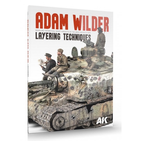 Adam Wilder Modeling Theoretical Soviet Subjects of The Great Patriotic War Layering Techniques (English, 312 pages)