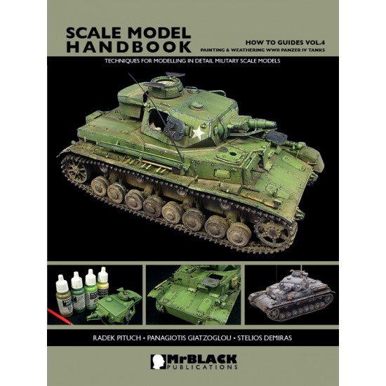 Painting and Weathering WWII Panzer IV Tanks Techniques for Modelling in Detail