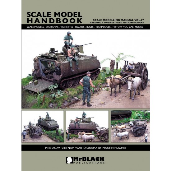Scale Modelling Manual Vol.17 - Creating Super Detailed Vietnam Diorama
