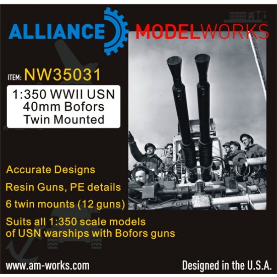 1/350 WWII USN 40mm Bofors Twin Mounted (6 Twin Mounts/12 Guns)