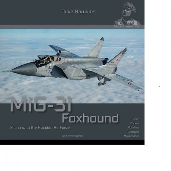 Aircraft in Detail: Mikoyan MiG-31 Foxhound (English)