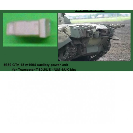 1/35 GTA-18 m1994 Auxilaty Power Unit for Trumpeter T-80U/UE-1/UM-1/UK kits