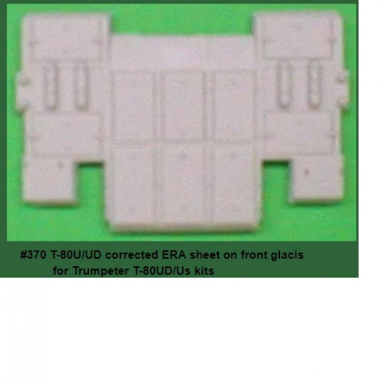 1/35 T-80U/UD Corrected ERA sheet on Front Glacis for Trumpeter T-80UD/Us kits