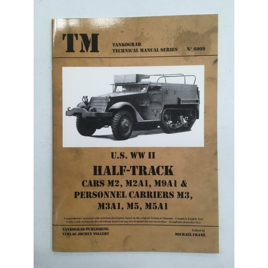 WWII Vehicles Technical Manual Vol.9 US M2, M2A1, M9A1 & M3, M3A1, M5, M5A1