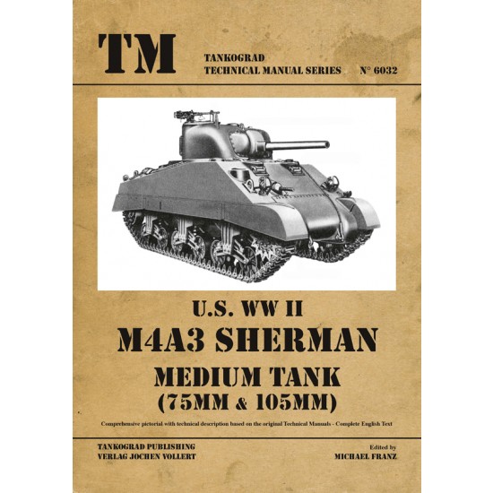 WWII Vehicles Technical Manual Vol.32 US M4A3 Sherman 75mm/105mm (English, 48 pages)