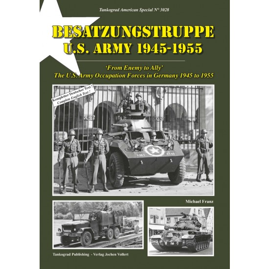 US Army Special Vol.28 Besatzungstruppe From Enemy to Ally (occupation Forces) 1945-55