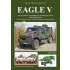 German Military Vehicles Special Vol.79 EAGLE V Protected Vehicle (English, 64 pages) German Military Vehicles Special Vol.79 EAGLE V Protected Vehicle (English, 64 pages)
