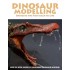 Dinosaur Modelling - Bringing the Past Back to Life (Over 96 Pages, English)