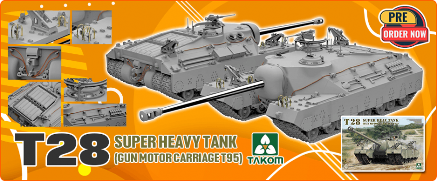 Takom 2209 1/35 T28 Super Heavy Tank (Gun Motor Carriage T95)