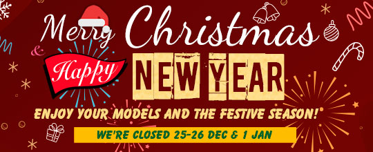 Merry Christmas & Happy New Year!  Enjoy your models and the festive season! We're Closed 25-26 Dec & 1 Jan